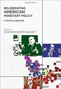 Deliberating American Monetary Policy: A Textual Analysis