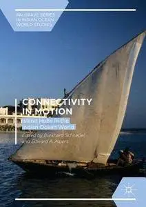 Connectivity in Motion: Island Hubs in the Indian Ocean World (Palgrave Series in Indian Ocean World Studies)