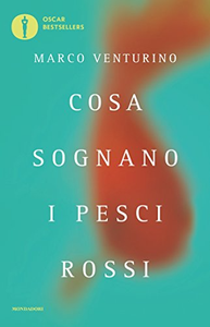 Cosa sognano i pesci rossi - Marco Venturino