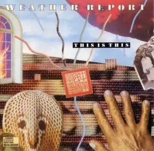 Weather Report - This Is This (1986) {Columbia 1st US press}