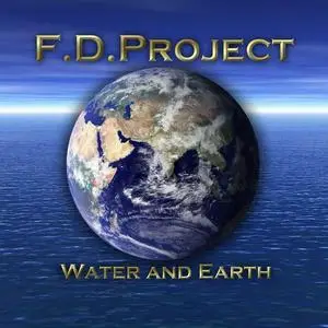 F.D.Project - Water and Earth (2011)