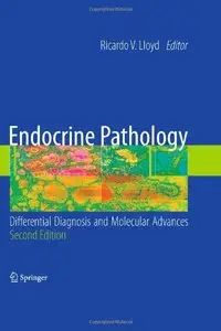 Endocrine Pathology: Differential Diagnosis and Molecular Advances (repost)