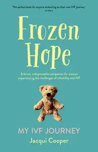 Frozen Hope: My IVF Journey