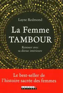 Layne Redmond, "La femme tambour : Renouer avec sa déesse intérieure"