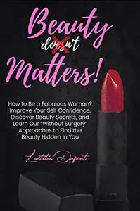 Beauty Matters: How to Be a Fabulous Woman?