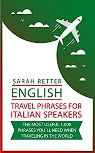 ENGLISH: TRAVEL PHRASES FOR ITALIAN SPEAKERS.