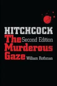 Hitchcock, Second Edition: The Murderous Gaze (Repost)