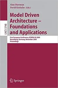 Model Driven Architecture - Foundations and Applications