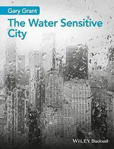 The Water Sensitive City (Repost)