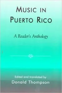 Music in Puerto Rico: A Reader's Anthology
