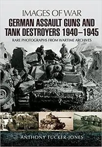 German Assault Guns and Tank Destroyers 1940 - 1945