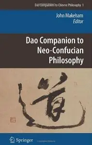 Dao Companion to Neo-Confucian Philosophy (repost)