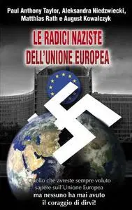 AA.VV. - Le radici naziste dell'Unione Europea (2013)