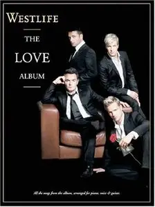 The Love Album (Piano, Vocal, Guitar) by Westlife