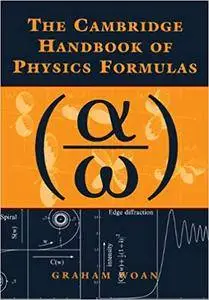 The Cambridge Handbook of Physics Formulas (Repost)