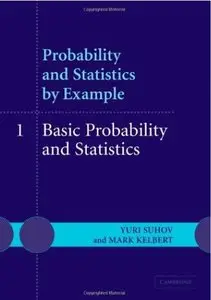 Probability and Statistics by Example 1: Basic Probability and Statistics