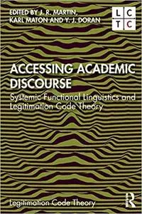 Accessing Academic Discourse: Systemic Functional Linguistics and Legitimation Code Theory