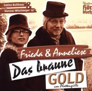 Frieda & Anneliese - Das braune Gold von Plattengülle