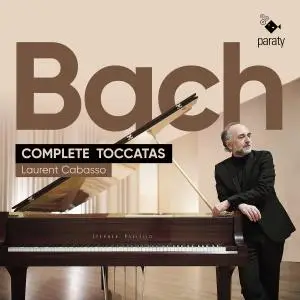 Laurent Cabasso - Bach: Complete Toccatas (2021) [Official Digital Download 24/96]