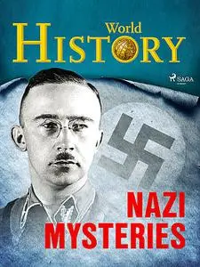 «Nazi Mysteries» by History World