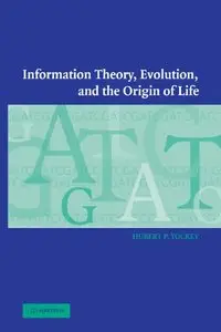 Information Theory, Evolution, and The Origin of Life