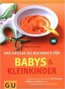 Das große GU Kochbuch für Babys und Kleinkinder