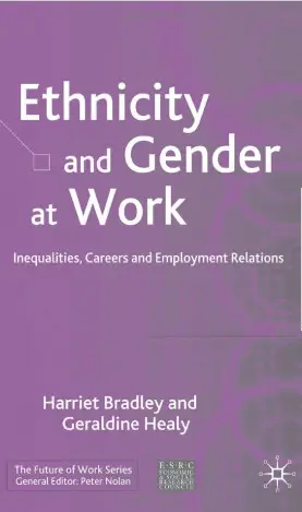 Ethnicity and Gender at Work: Inequalities, Careers and Employment Relations