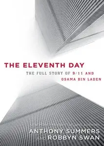 The Eleventh Day: The Full Story of 9/11 and Osama bin Laden (repost)