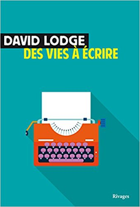 Des vies à écrire - David Lodge