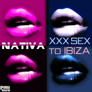 Nativa - XXX Sex To Ibiza (2009)