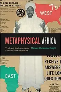 Metaphysical Africa: Truth and Blackness in the Ansaru Allah Community