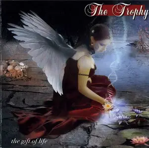 The Trophy - The Gift Of Life (2009)