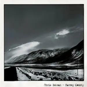 Chris Eckman - Harney County (2013)