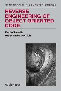 Paolo Tonella, Alessandra Potrich, Reverse Engineering of Object Oriented Code (Repost) 