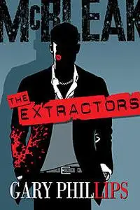 «The Extractors» by Gary Phillips