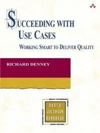 Succeeding with Use Cases: Working Smart to Deliver Quality (repost)