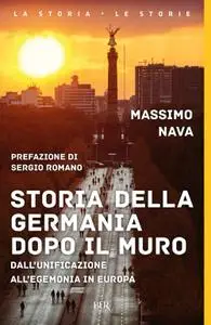 Massimo Nava - Storia della Germania dopo il Muro