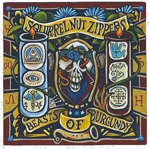 Squirrel Nut Zippers - Beasts of Burgundy (2018)