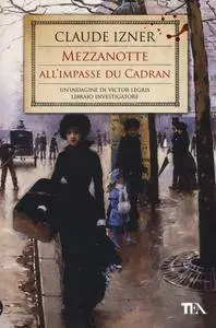 Claude Izner - Mezzanotte all'impasse du Cadran