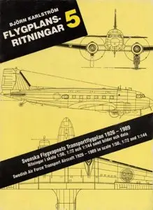 Flygplansritningar 5: Svenska Flygvapnets Transportflygplan 1926 -1989