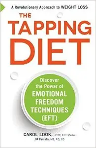 The Tapping Diet: Discover the Power of Emotional Freedom Techniques