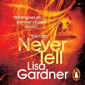 «Never Tell» by Lisa Gardner