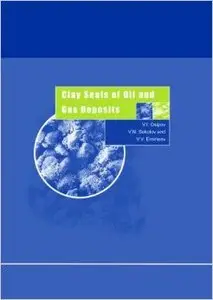 Clay Seals of Oil and Gas Deposits by V.N. Sokolov