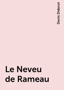 «Le Neveu de Rameau» by Denis Diderot