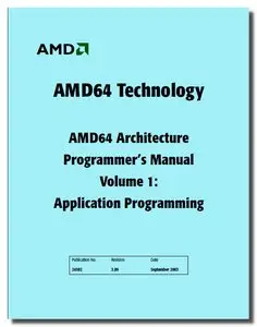 AMD 64-Bit Technology AMD X86-64 Architecture Programmer's Manual Volume 1: Application Programming