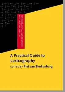 A Practical Guide to Lexicography (Terminology and Lexicography Research and Practice)