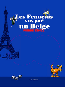 Les Français vus par un belge - Pierre Kroll