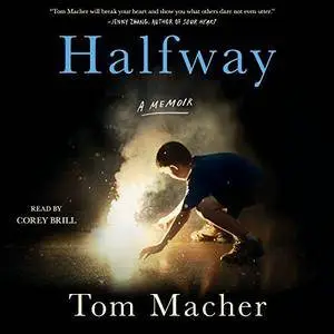 Halfway: A Memoir [Audiobook]