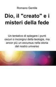 Dio, il “creato” e i misteri della fede