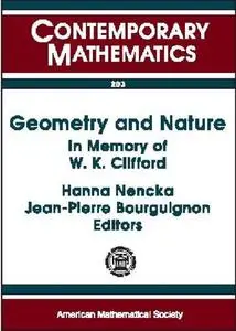 Geometry and Nature: In Memory of W.K. Clifford : A Conference on New Trends in Geometrical and Topological Methods in Memory o